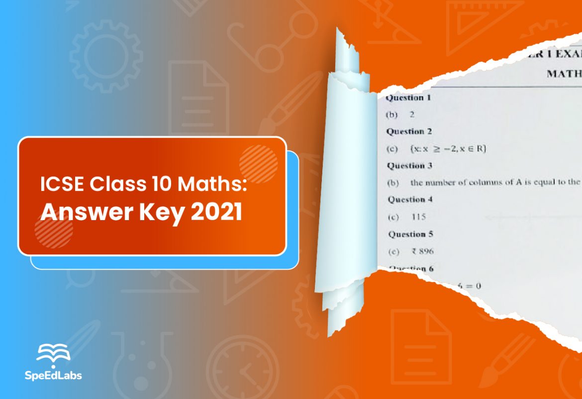 ICSE Class 10 Mathematics Semester 1: Answer Key 2021 ICSE Class 10 Mathematics Semester 1: Answer Key 2021