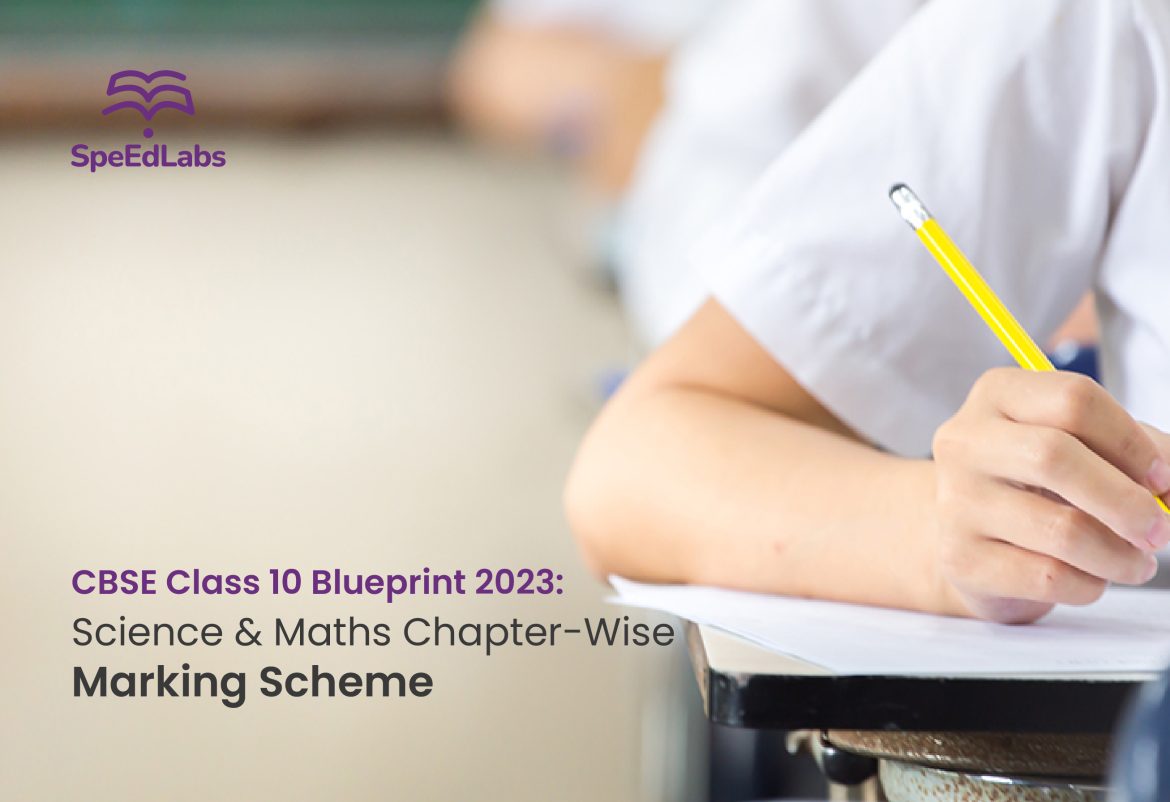 CBSE Class 10 Blueprint 2023: Science & Maths Chapter-Wise Marking Scheme CBSE Class 10 Blueprint 2023: Science & Maths Chapter-Wise Marking Scheme