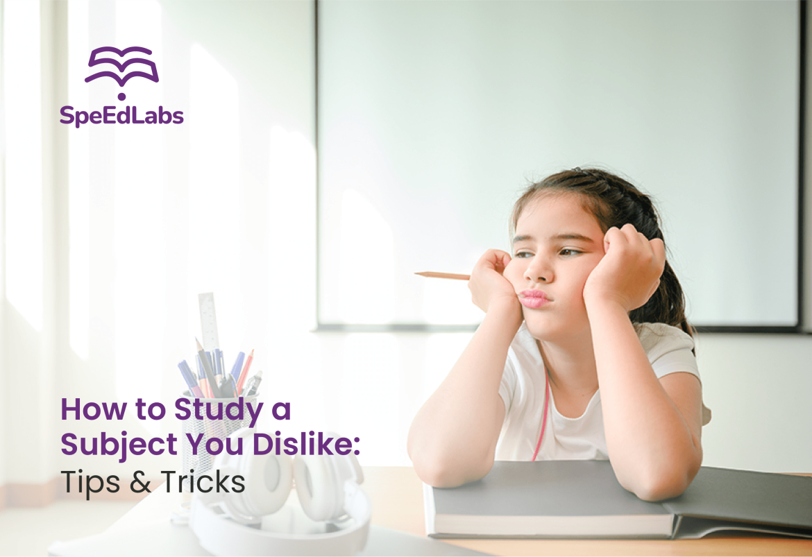 How to Study a Subject You Dislike: Tips & Tricks How to Study a Subject You Dislike: Tips & Tricks