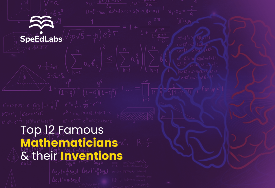 Top 12 Famous Mathematicians and their Inventions Top 12 Famous Mathematicians and their Inventions
